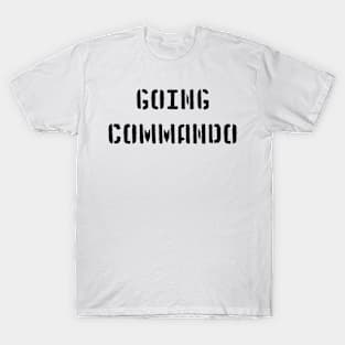 Going Commando T-Shirt